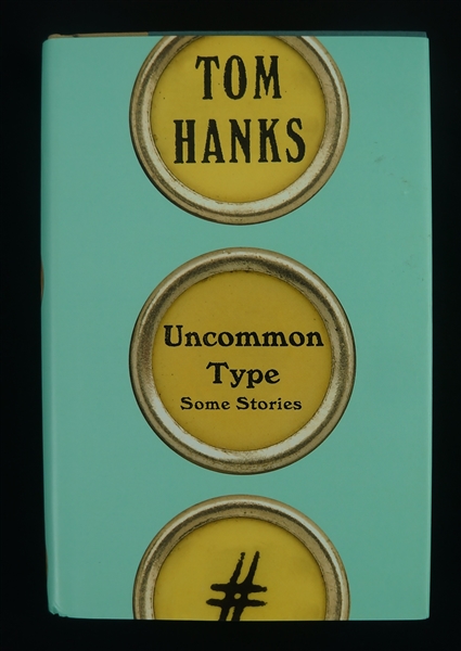 Tom Hanks Autographed 1st Edition Hard Cover Copy of the Book "Uncommon Type"