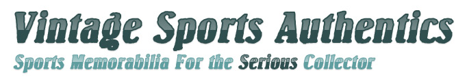 Vintage Sports Authentics, sports memorabilia for the serious collector.